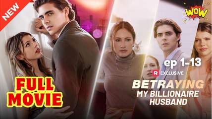 Betraying My Billionaire Husband - Full Movie HD