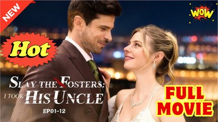 Slay to Fosters I Took His Uncle Full Movie HD