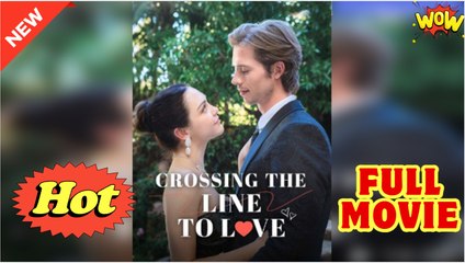 Crossing the Line to Love - Full Movie HD - Drama ShortFilms Hot - Video Dailymotion