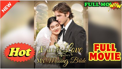 Fall In Love With My Missing Bride - Full Movie HD - Drama ShortFilms Hot - Video Dailymotion