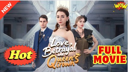 Love, Betrayal and Queen's Crown Full Movie HD - Drama ShortFilms Hot