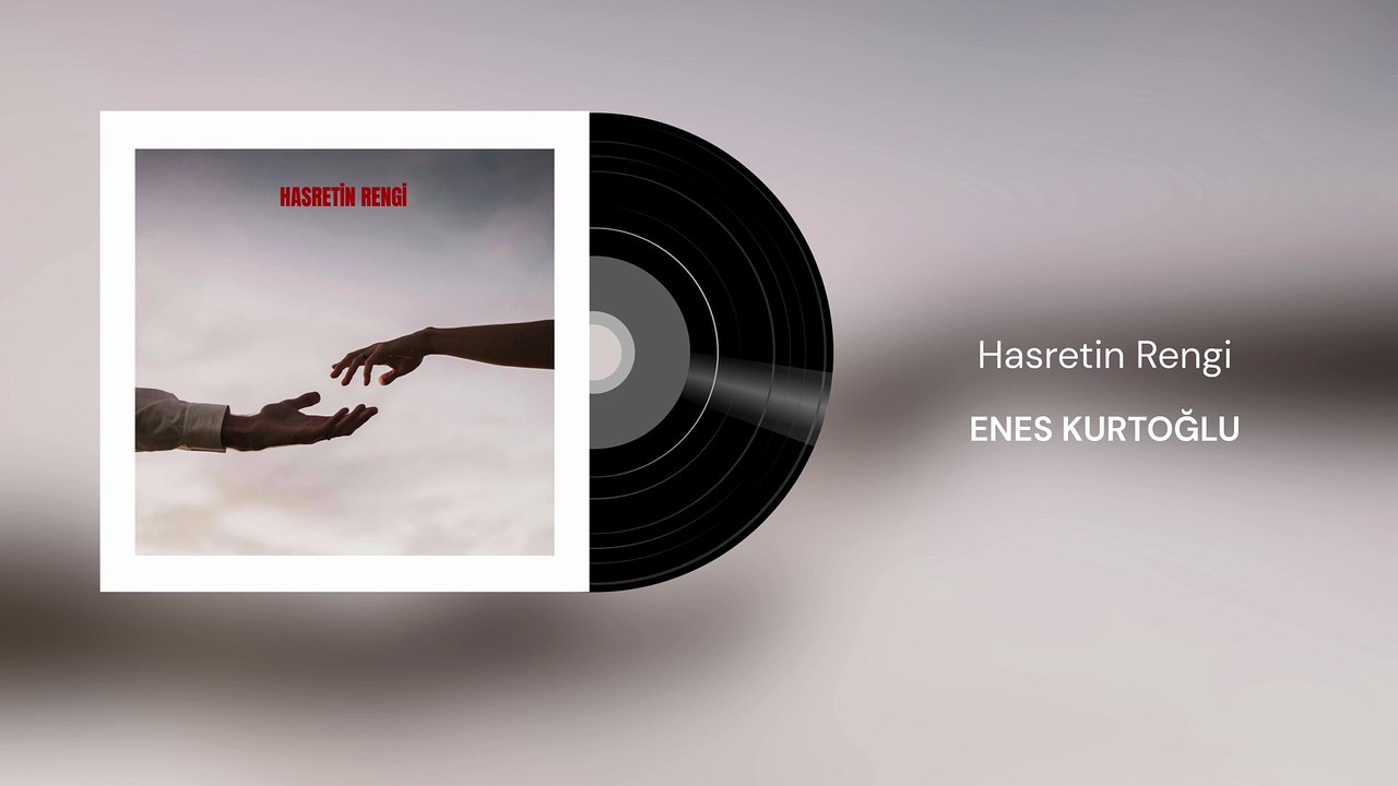Enes Kurtoğlu - Hasretin Rengi (Offical Audio)