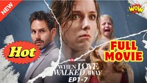 [New] When Love Walked Away #realshort - Full Movie