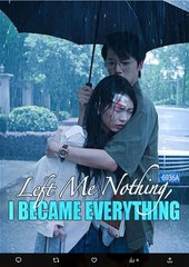 Left Me Nothing I Became Everything Chinese Drama - English Sub