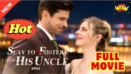 Slay to Fosters I Took His Uncle Full Movie HD