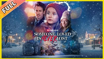 Someone Loved is Never Lost - Full (2025)