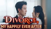 Divorce My Happily Ever After Full Movie _ Dramabox