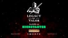 Legacy of Valor Official Kickstarter Launch Trailer