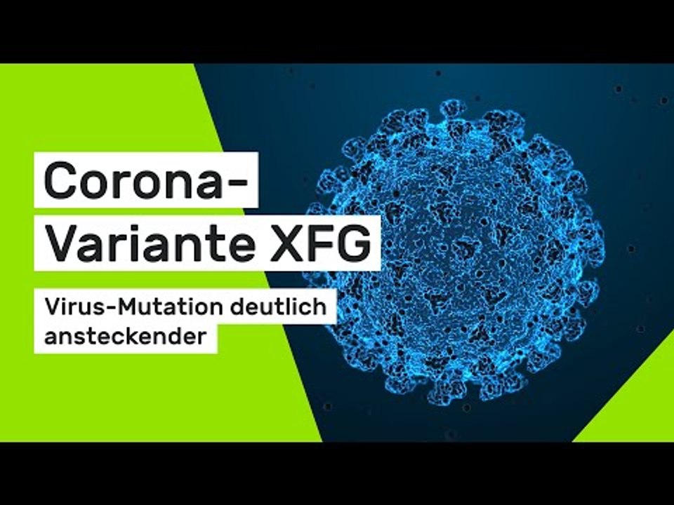Corona-Variante XFG: Virus-Mutation deutlich ansteckender
