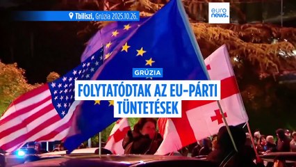 A tavalyi választások évfordulóján folytatódtak az EU-párti tüntetések Georgiában