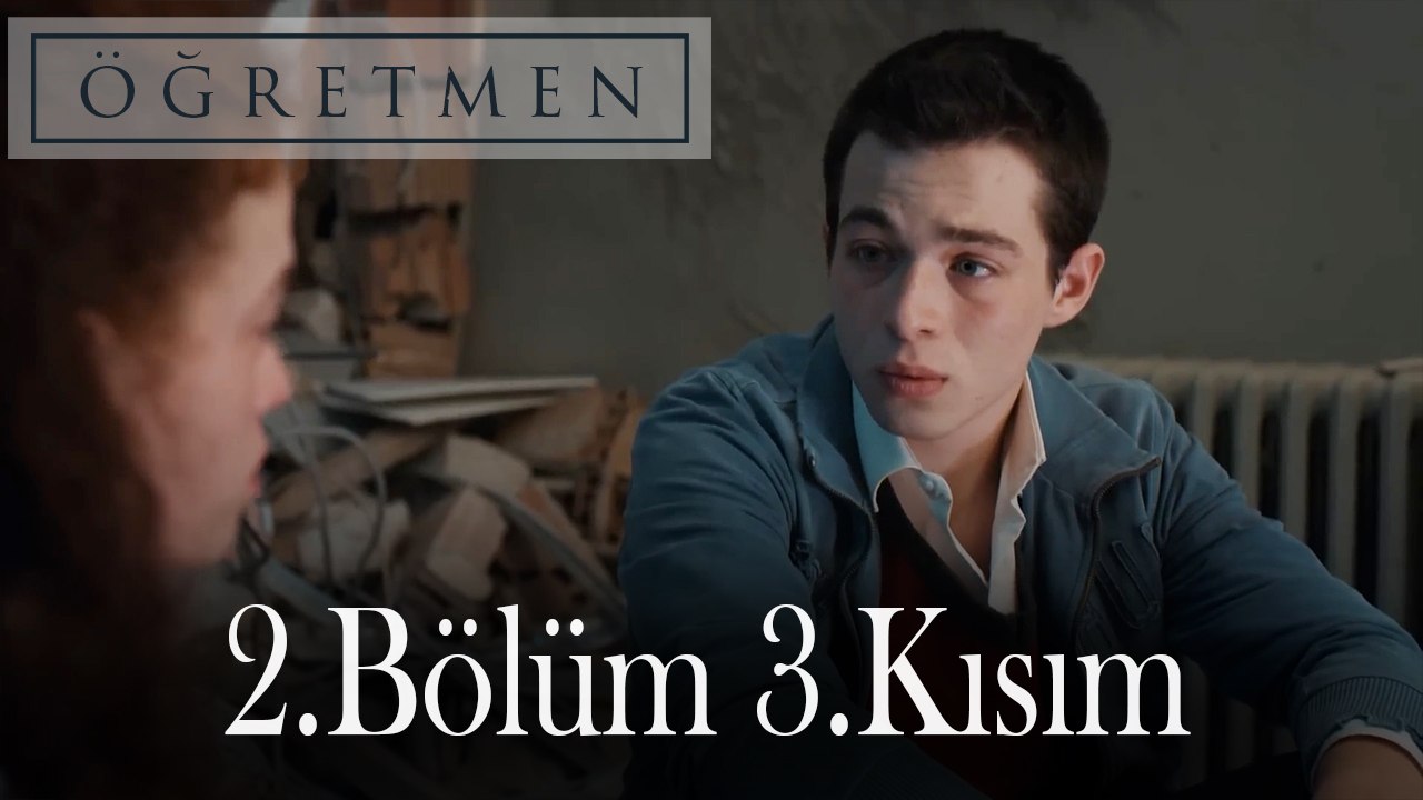 Öğretmen 2.Bölüm 3.Kısım