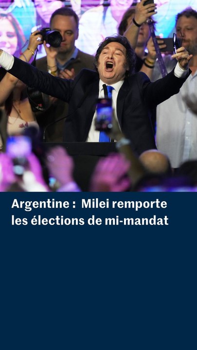 Argentine : Javier Milei célèbre sa victoire aux élections de mi-mandat