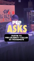 #PEPAsks Dustin Yun PBB Celebrity Collab Ex-Housemate