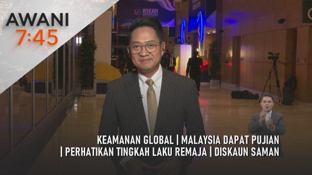 AWANI 7:45 [27/10/2025] – Keamanan global | Malaysia dapat pujian | Perhatikan tingkah laku remaja