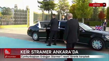 Cumhurbaşkanı Erdoğan Starmer’i resmi törenle karşıladı