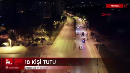 Antalya merkezli yasa dışı bahis operasyonunda 18 kişi tutuklandı