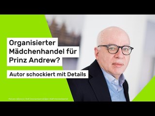 Organisierter Mädchenhandel für Prinz Andrew? Autor schockiert mit Details