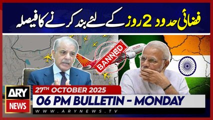 Pakistan decides to close airspace for 2 days || ARY News 6 PM News Bulletin | 27th Oct 2025