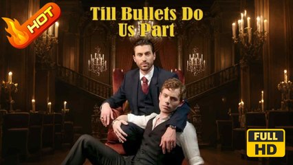 Till Bullets Do Us Part | Full Movie HD - Gay LGBT Romance Love Drama ShortFilms Hot