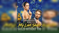 Fyi - My Love Ship's Sailed Without You - Full Movies