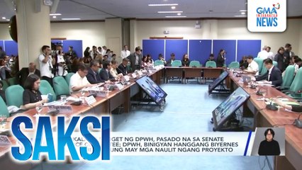 Panukalang budget ng DPWH, pasado na sa Senate Finance Committee; DPWH, binigyan hanggang Biyernes para i-validate kung may mga naulit ngang proyekto | Saksi