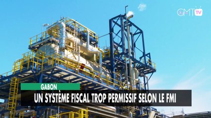 [#Reportage] Gabon : un système fiscal trop permissif selon le FMI