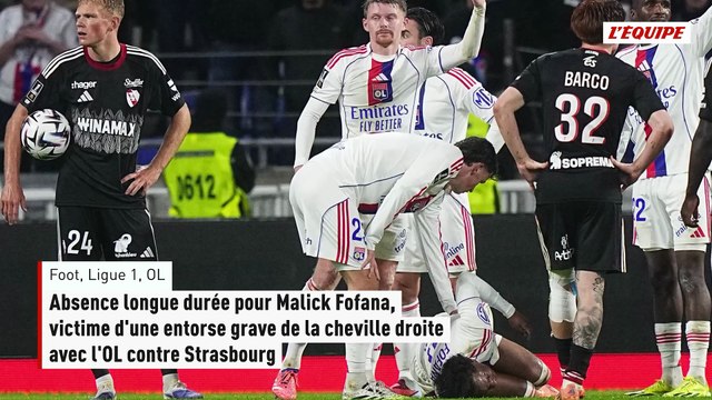 Absence longue durée pour Malick Fofana, victime d'une entorse grave de la cheville droite avec l'OL contre Strasbourg - Foot - Ligue 1