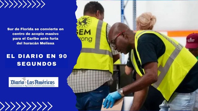 Sur de Florida se convierte en centro de acopio masivo para el Caribe ante furia del huracán Melissa | El Diario en 90 segundos