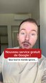 Nouveau service gratuit de Google
