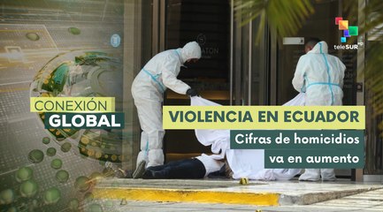 Crisis de violencia en Ecuador por el control de las rutas de narcotráfico