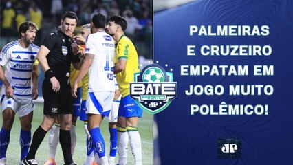 POLÊMICAS EM PALMEIRAS X CRUZEIRO; FLAMENGO PERDE PARA O FORTALEZA! | BATE-PRONTO