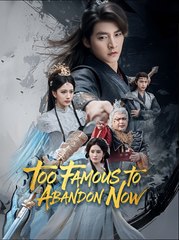 Too Famous to Abandon Now (Rise of the Banished Dragon) - Drama FULL MOVIES ENGLISH SUB