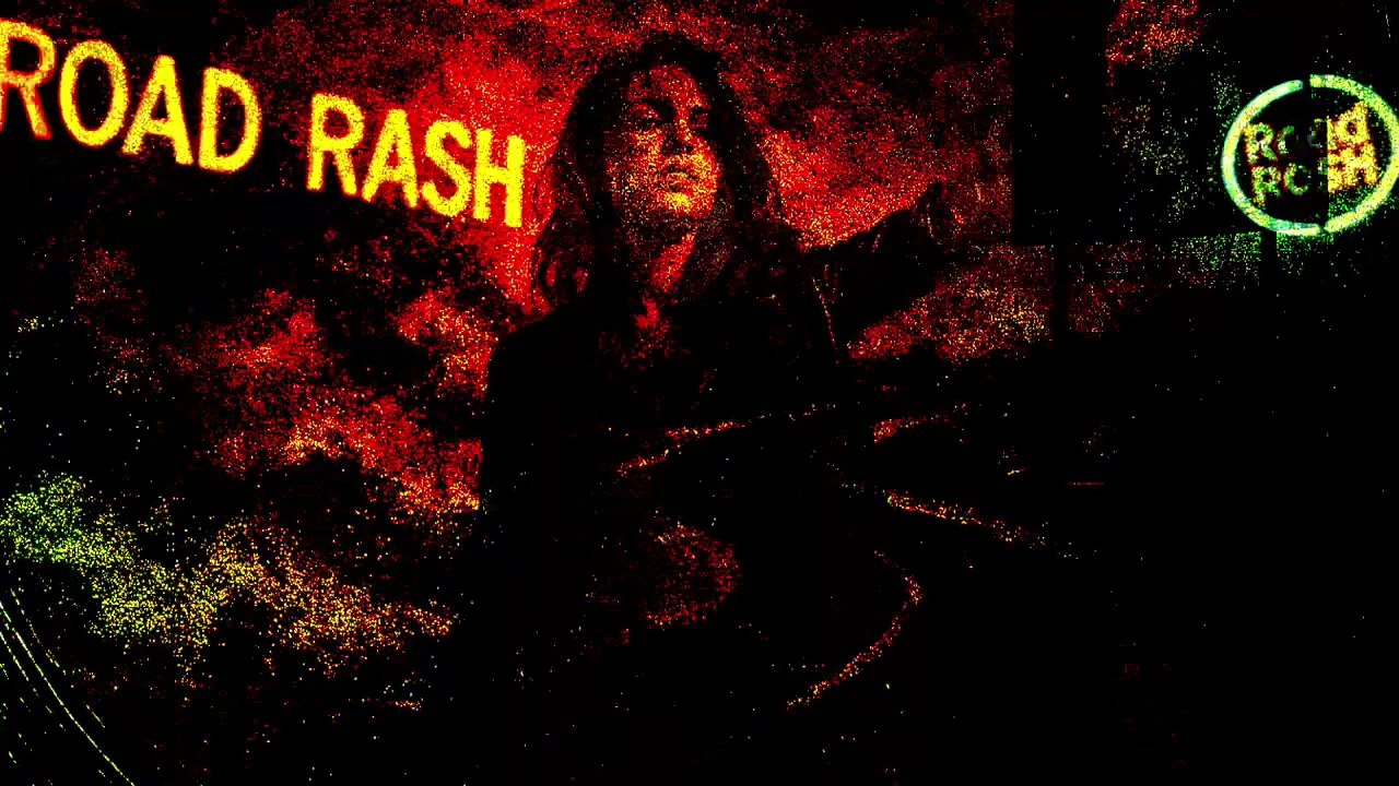 Road Rash - Some Kind Of Wonderful