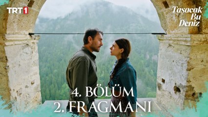 Taşacak Bu Deniz 4. Bölüm 2. Fragmanı  @trt1 ​