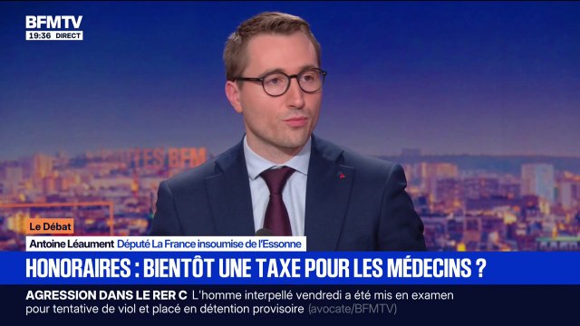 Pour Antoine Léaument (LFI), il faudrait interdire les dépassements d'honoraires