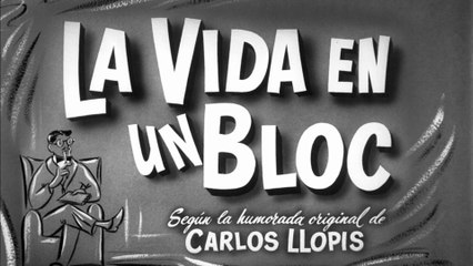 La vida en un bloc 1956 HD 1080 Completa Alberto Closas, Elisa Montés