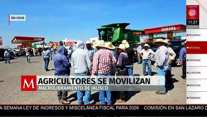 Agricultores bloquean carreteras en Jalisco y exigen atención del gobierno en CDMX