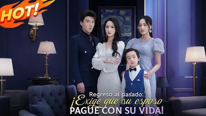 Regreso Al Pasado: ¡Exige Que Su Esposo Pague Con Su Vida - Full Movie