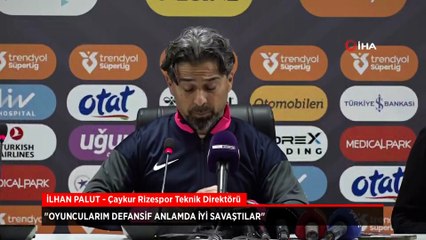 İlhan Palut: Aldığımız 1 puan gösterdiğimiz performansa göre kötü değil