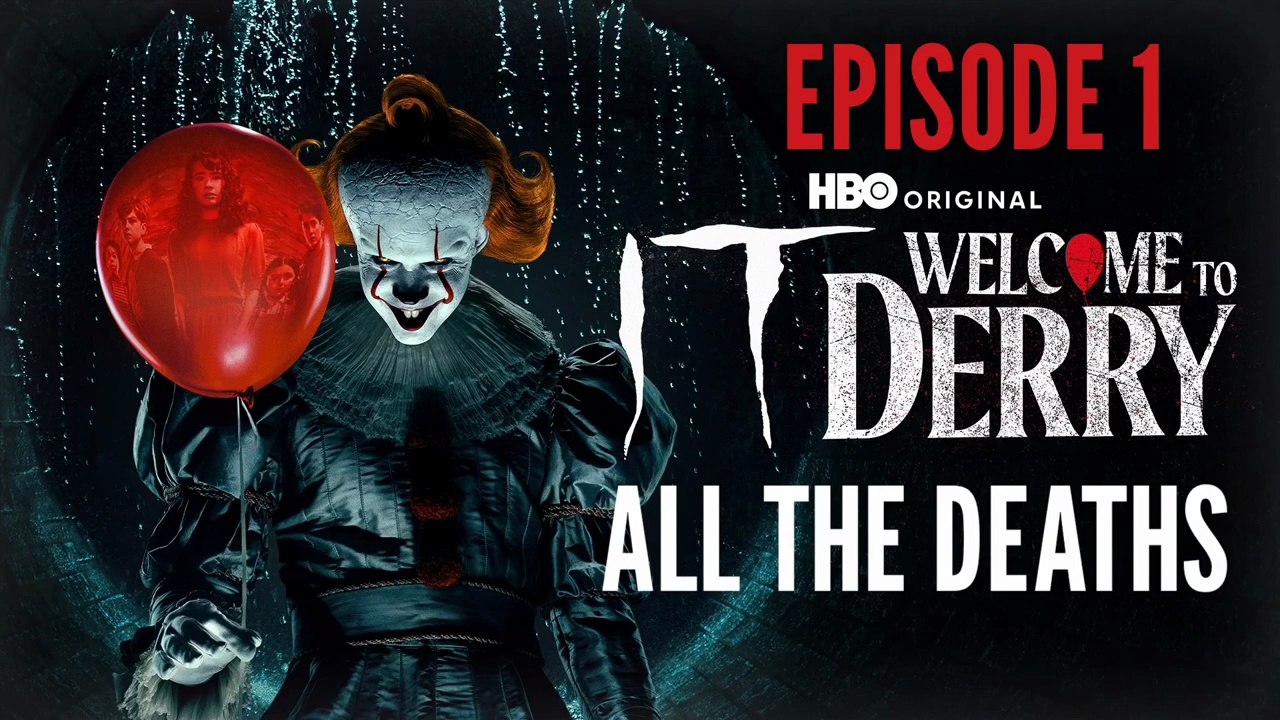IT Welcome To Derry_ All The Deaths (Episode 1)