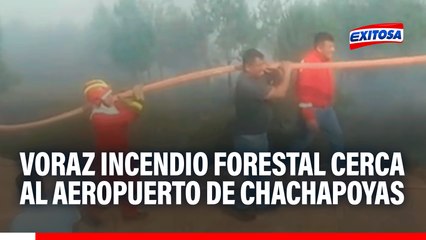 Amazonas: Voraz incendio forestal cerca al aeropuerto de Chachapoyas