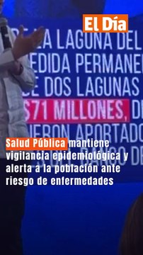 Salud Pública mantiene vigilancia epidemiológica y alerta a la población ante riesgo de enfermedades