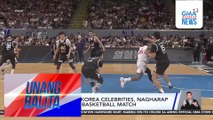 PHL at South Korea celebrities, nagharap sa exhibition basketball match | Unang Balita