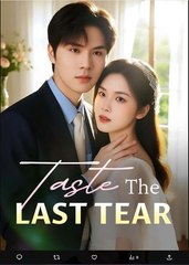 Taste the Last Tear Chinese Drama - English Sub