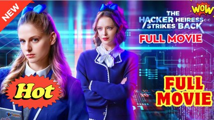 [New] The Hacker Heiress Strikes Back #reelshort - Full Movie Drama Hub - Video Dailymotion_2