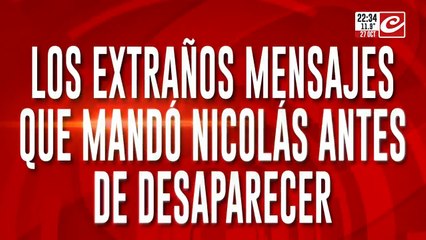 Los extraños mensajes que mando Nicolas antes de desaparecer