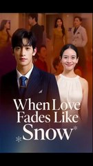 When Love Fades Like Snow