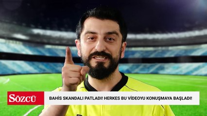 Bahis skandalı patladı! Herkes bu videoyu konuşmaya başladı! 'Hakemlerin kaldırılmasını istediği video'