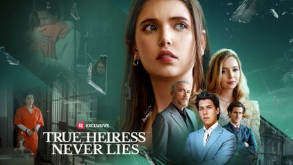 Engsub True Heiress Never Lies - Full Movie