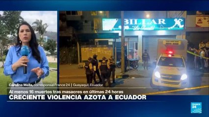 Informe desde Guayaquil: 16 muertos en tres masacres en las últimas 24 horas